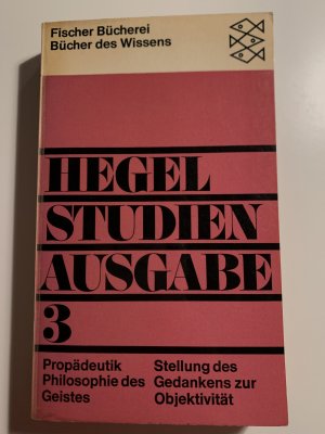 Hegel Studienausgabe 3 -Propädeutik Philosophie des Geistes