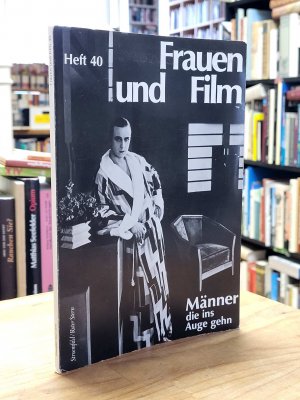 gebrauchtes Buch – Gramann, Karola / Gertrud Koch / Heide Schlüpmann  – Frauen und Film 40: Männer die ins Auge gehn