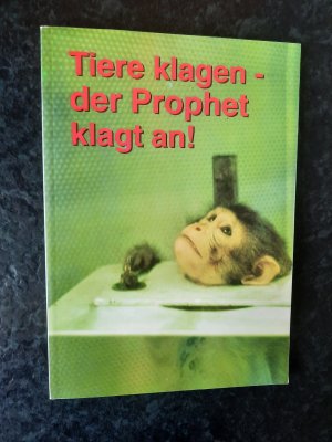 Tiere klagen – der Prophet klagt an! Der Prophet Nr. 15.