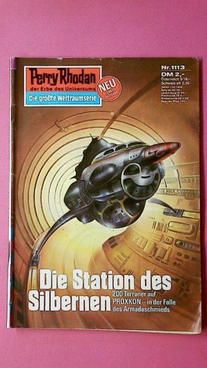 DIE STATION DES SILBERNEN NR. 1113 PERRY RHODAN - DIE GRÖSSTE WELTRAUMSERIE.