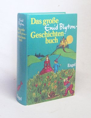 gebrauchtes Buch – Enid Blyton – Das grosse Enid-Blyton-Geschichtenbuch / Enid Blyton. Ill. von Heide von Tresckow