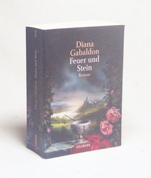 gebrauchtes Buch – Diana Gabaldon – Feuer und Stein : Roman / Diana Gabaldon [Aus dem Amerikan. von Elfriede Fuchs und Gabriele Kuby]