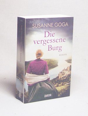 gebrauchtes Buch – Susanne Goga – Die vergessene Burg : Roman / Susanne Goga