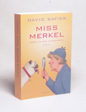 gebrauchtes Buch – David Safier – Miss Merkel : Mord in der Uckermark : Roman / David Safier