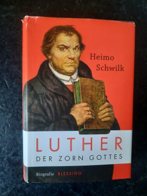 gebrauchtes Buch – Heimo Schwilk – Luther - Der Zorn Gottes