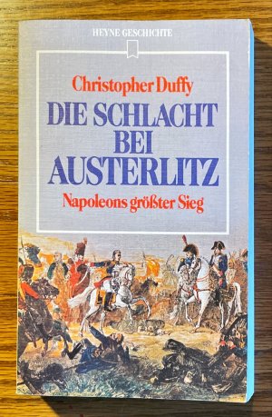 Die Schlacht bei Austerlitz - Napoleons grösster Sieg