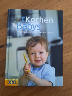 gebrauchtes Buch – Sonja Sammüller – Kochen für Babys - Gesundes Essen einfach selbst machen