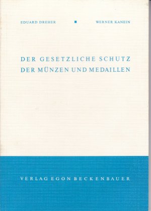 gebrauchtes Buch – Dreher, Eduard / Kanein – Der gesetzliche Schutz der Münzen und Medaillen