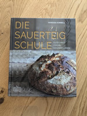 Die Sauerteig-Schule - Gutes Brot für ein gesundes Leben