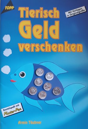 gebrauchtes Buch – Armin Täubner – Tierisch Geld verschenken