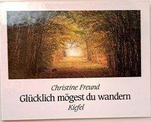 Glücklich mögest du wandern