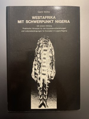 gebrauchtes Buch – Gerti Wöhe – Westafrika mit Schwerpunkt Nigeria