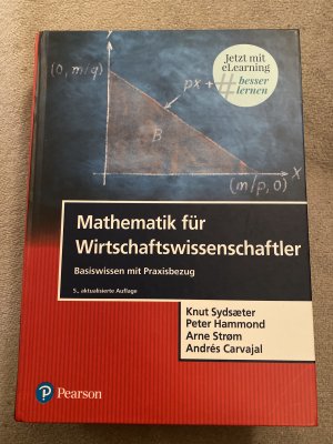 Mathematik für Wirtschaftswissenschaftler - Basiswissen mit Praxisbezug