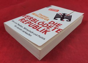 gebrauchtes Buch – Thomas Wieczorek – Die verblödete Republik - Wie uns Medien, Wirtschaft und Politik für dumm verkaufen