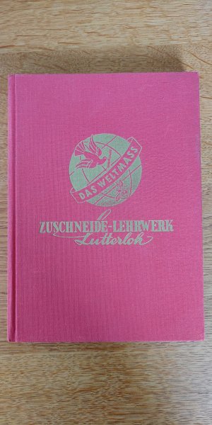 DAS WELTMASS - Zuschneide-Lehrwerk lutterloh