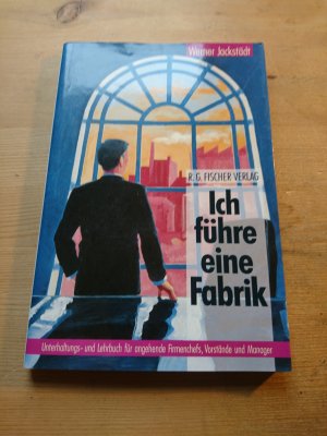 Ich führe eine Fabrik