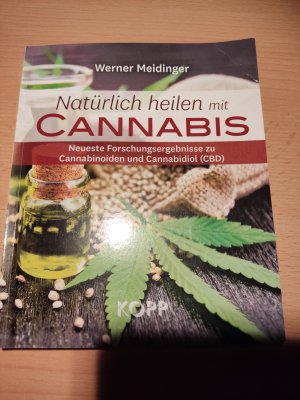 gebrauchtes Buch – Werner Meidinger – Natürlich heilen mit Cannabis - Neueste Forschungsergebnisse zu Cannabinoiden und Cannabidiol (CBD)