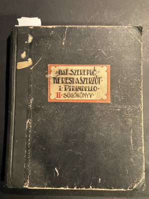 Luigi Pirandello. Sechs Personen suchen einen Autor. Original-Bühnenmanuskript in ungarischer Sprache.