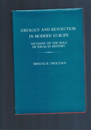 Ideology and Revolution in Modern Europe