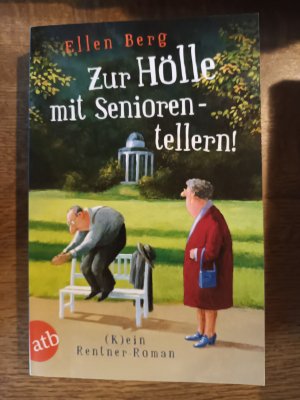 gebrauchtes Buch – Ellen Berg – Zur Hölle mit Seniorentellern!