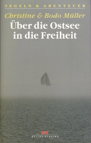 gebrauchtes Buch – Bodo Müller – Über die Ostsee in die Freiheit - Dramatische Fluchtgeschichten