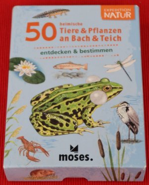 50 heimische Tiere & Pflanzen an Bach & Teich entdecken und bestimmen ~ Expedition Natur