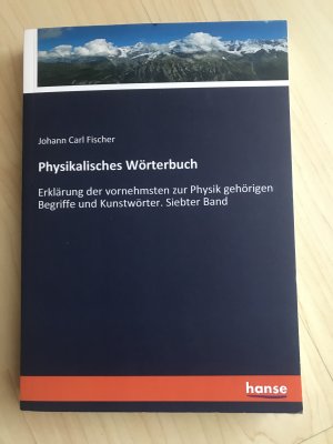 gebrauchtes Buch – Fischer, Johann Carl – Physikalisches Wörterbuch