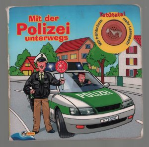 gebrauchtes Buch – Konzeption und Text: Kids & Concepts GmbH – Mit der Polizei unterwegs (OHNE Batterie ist leer)