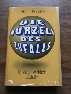 gebrauchtes Buch – A. Koestler – Die Wurzeln des Zufalls. Ist Zufall wirklich Zufall?