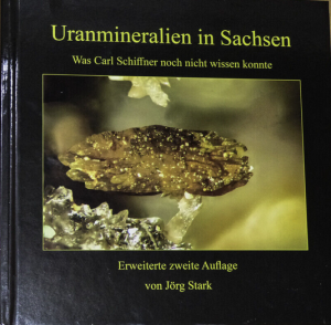 Uranmineralien in Sachsen - Was Carl Schiffner noch nicht wissen konnte