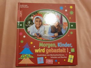 Morgen, Kinder wird gebastelt - Kreativideen zum Wartezeitverkürzen ..., ISBN 9783772457906