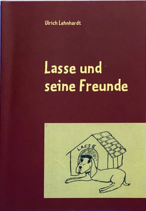 gebrauchtes Buch – Ulrich Lehnhardt – Lasse und seine Freunde