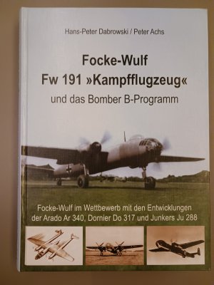 Focke-Wulf Fw 191 "Kampfflugzeug" - und das Bomber-B-Programm