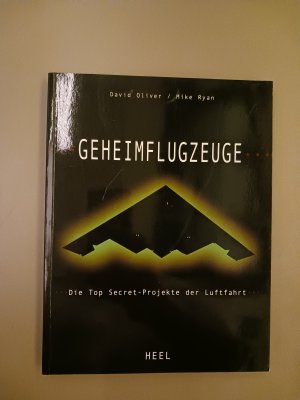 gebrauchtes Buch – Oliver, David; Ryan – Geheimflugzeuge - Die Top Secret-Projekte der Luftfahrt