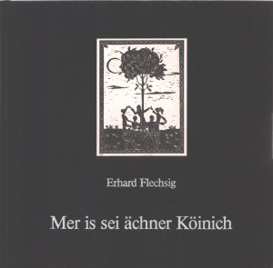 Mer is sei ächner Köinich. Gedichte, heitere Sprüche und zwei kleine Geschichten in Coburger Mundart