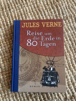 Reise um die Erde in 80 Tagen (mit sämtlichen illustrationen der Originalausgabe)