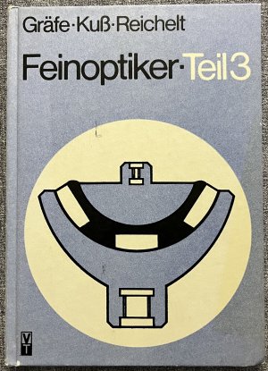 Feinoptiker Teil 3