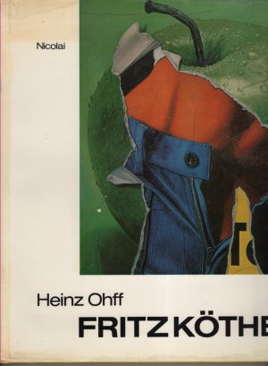 Fritz Köthe - Monographie und Werkverzeichnis