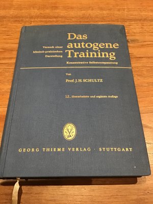 Das Autogene Training. Konzentrative selbstEntspannung