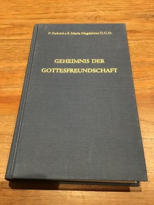 Geheimnis der Gottesfreundschaft. Betrachtungen über das innere Leben für alle Tage des Jahres. Dritter Band. Vom zehnten bis letzten Sonntag nach Pfingsten