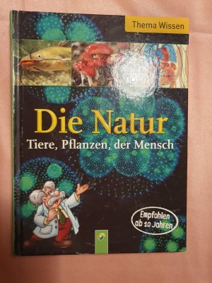 Die Natur - Tiere, Pflanzen, der Mensch, ISBN 9783867752480