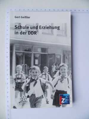 gebrauchtes Buch – Gert Geißler – Schule und Erziehung in der DDR