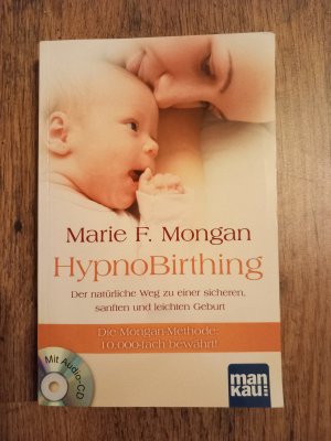 gebrauchtes Buch – Mongan, Marie F – HypnoBirthing: HypnoBirthing