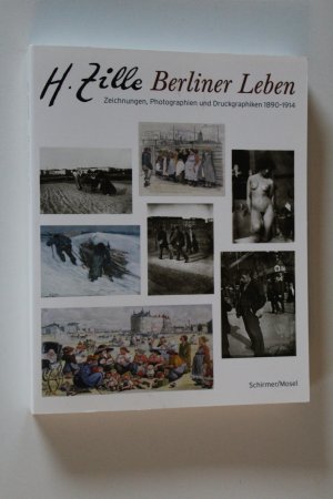 gebrauchtes Buch – Heinrich Zille – Bilder aus dem Berliner Leben - Zeichnungen und Photographien