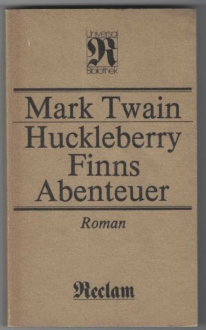 Huckleberry Finns Abenteuer. Roman