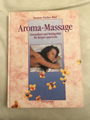 gebrauchtes Buch – Susanne Fischer-Rizzi – Aroma-Massage