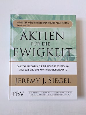 gebrauchtes Buch – Siegel, Jeremy J – Aktien für die Ewigkeit - Das Standardwerk für die richtige Portfoliostrategie und eine kontinuierliche Rendite