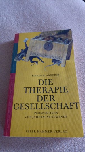 gebrauchtes Buch – Stefan Blankertz – Die Therapie der Gesellschaft