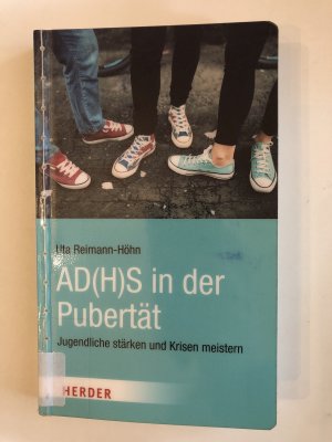 gebrauchtes Buch – Uta Reimann-Höhn – AD(H)S in der Pubertät - Jugendliche stärken und Krisen meistern