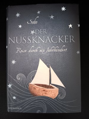 gebrauchtes Buch – Sobo – Der Nussknacker - Reise durch ein Jahrhundert